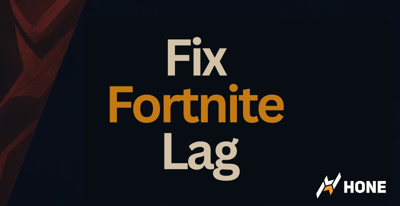 How to Fix Fortnite Lag: Stop Lagging with 10 Steps