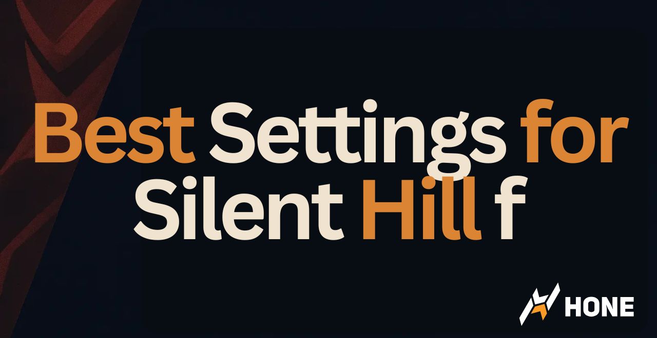 Best Settings for Silent Hill f - Performance Optimization for PC