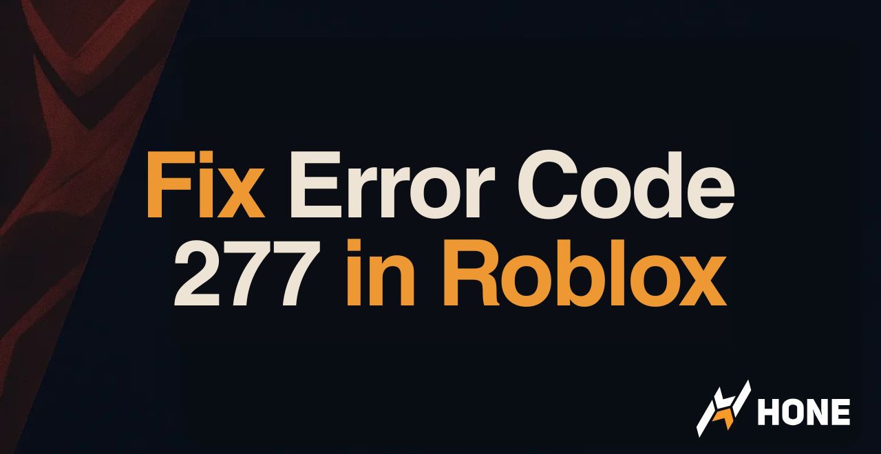 How to Fix Error Code 277 in Roblox - What is the Meaning